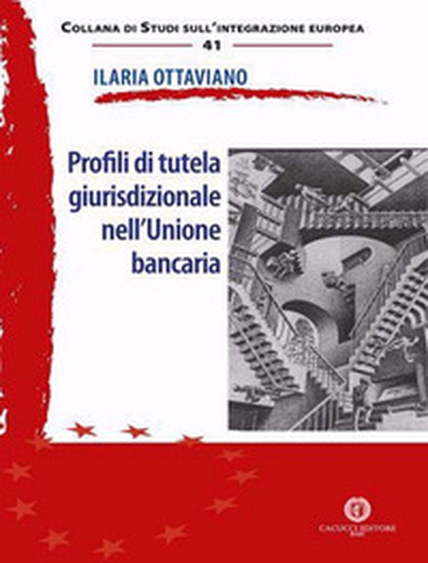 Profili di tutela giurisdizionale nell'Unione bancaria - Librerie.coop