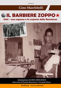 Il barbiere zoppo. 1969, una ragazza e la scoperta della Resistenza - Librerie.coop