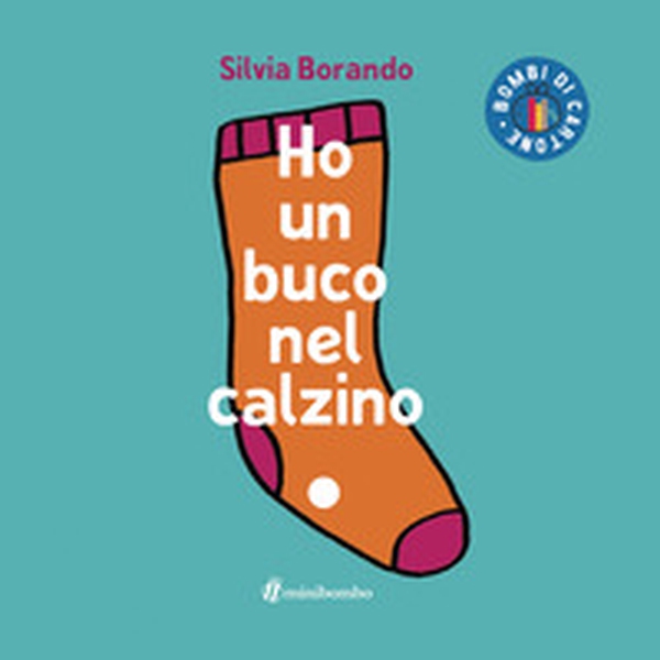 Ho un buco nel calzino - Librerie.coop Ho un buco nel calzino - Librerie.coop