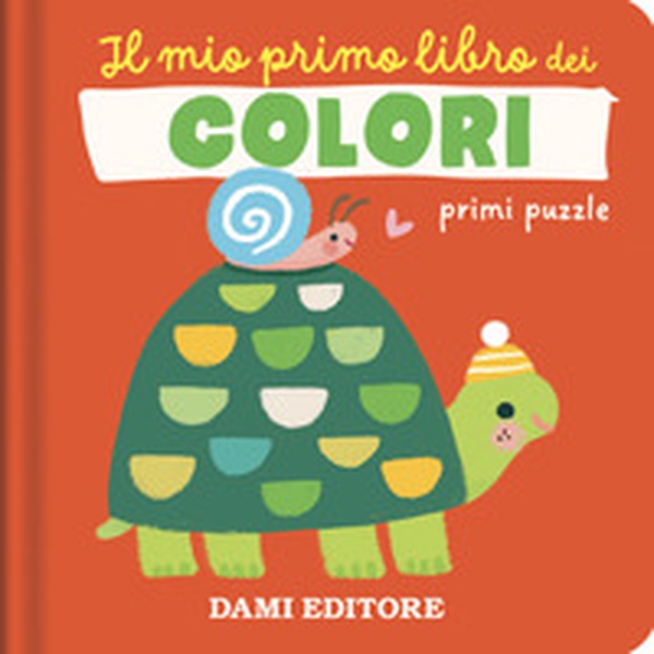 Il mio primo libro dei colori. Primi puzzle - Librerie.coop Il mio primo libro dei colori. Primi puzzle - Librerie.coop