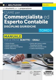 Esame per commercialista ed esperto contabile. Manuale per le prove scritte e orali - Vol. 1 - Librerie.coop