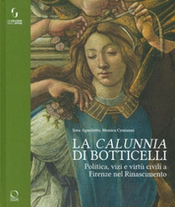La «calunnia» di Botticelli. Politica, vizi e virtù civili a Firenze nel Rinascimento - Librerie.coop La «calunnia» di Botticelli. Politica, vizi e virtù civili a Firenze nel Rinascimento - Librerie.coop
