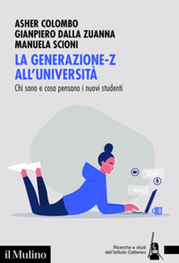 La generazione-Z all'università. Chi sono e cosa pensano i nuovi studenti - Librerie.coop