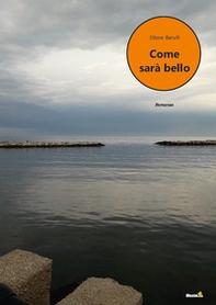 Come sarà bello - Librerie.coop