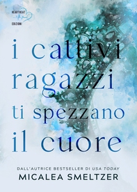 I cattivi ragazzi ti spezzano il cuore - Librerie.coop