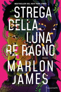 Strega della luna, re ragno - Librerie.coop