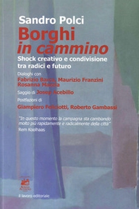 Borghi in cammino. Shock creativo e condivisione tra radici e futuro - Librerie.coop Borghi in cammino. Shock creativo e condivisione tra radici e futuro - Librerie.coop