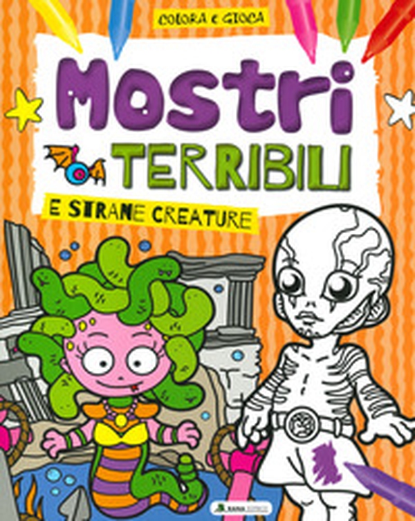 Mostri terribili e strane creature. Colora e gioca - Librerie.coop Mostri terribili e strane creature. Colora e gioca - Librerie.coop