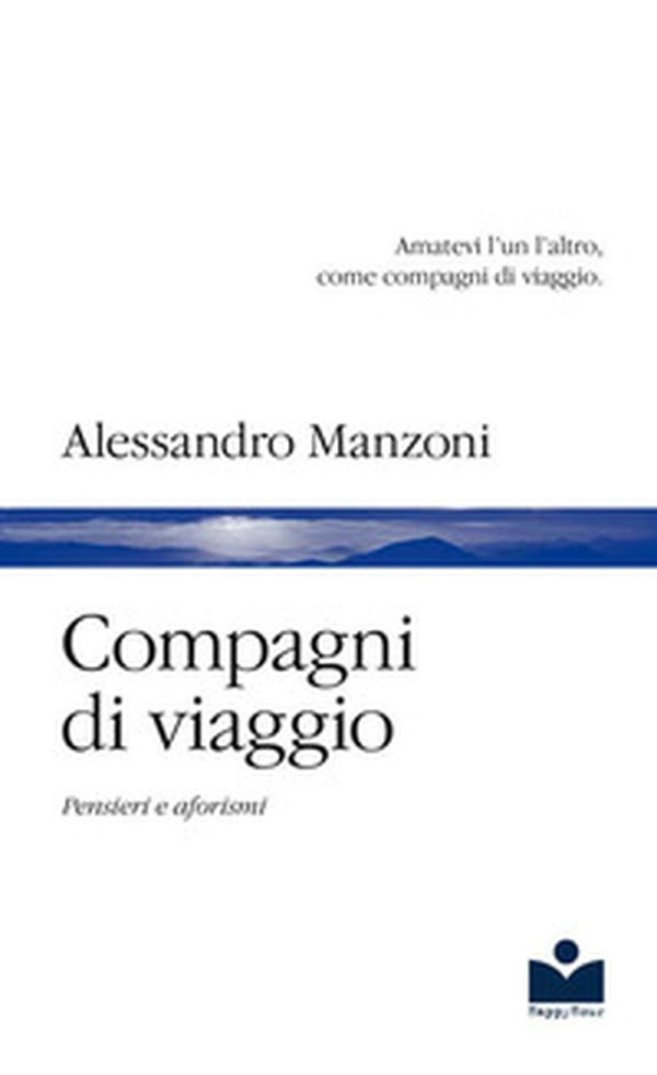 Compagni di viaggio. Pensieri e aforismi - Librerie.coop Compagni di viaggio. Pensieri e aforismi - Librerie.coop