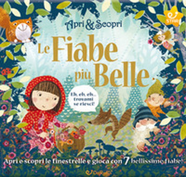 Le fiabe più belle. Apri & scopri - Librerie.coop Le fiabe più belle. Apri & scopri - Librerie.coop