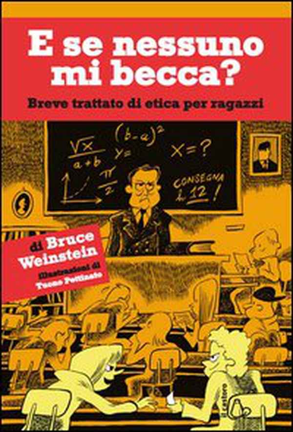 E se nessuno mi becca? Breve trattato di etica per ragazzi - Librerie.coop E se nessuno mi becca? Breve trattato di etica per ragazzi - Librerie.coop