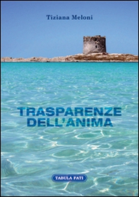 Trasparenze dell'anima - Librerie.coop Trasparenze dell'anima - Librerie.coop