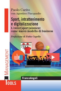 Sport, intrattenimento e digitalizzazione. L'enter(sport)ainment come nuovo modello di business - Librerie.coop