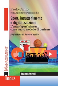 Sport, intrattenimento e digitalizzazione. L'enter(sport)ainment come nuovo modello di business - Librerie.coop Sport, intrattenimento e digitalizzazione. L'enter(sport)ainment come nuovo modello di business - Librerie.coop