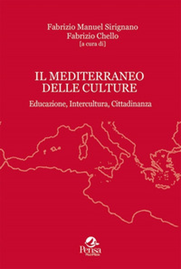 Il Mediterraneo delle culture. Educazione, intercultura, cittadinanza - Librerie.coop Il Mediterraneo delle culture. Educazione, intercultura, cittadinanza - Librerie.coop