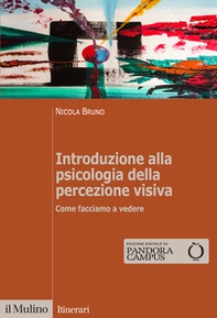 Introduzione alla psicologia della percezione visiva. Come facciamo a vedere - Librerie.coop