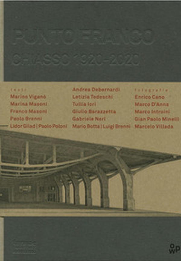 Punto Franco. Chiasso 1920-2020 - Librerie.coop Punto Franco. Chiasso 1920-2020 - Librerie.coop