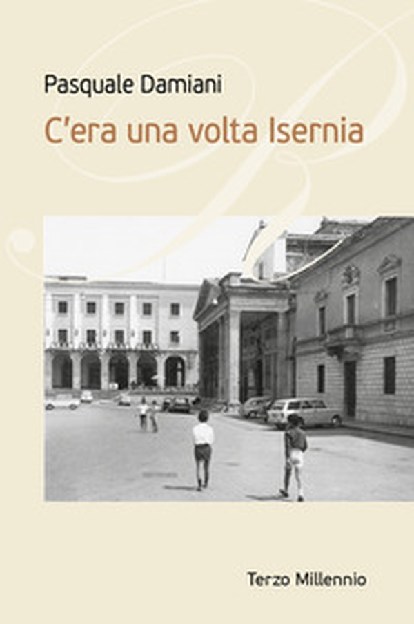 C'era una volta Isernia - Librerie.coop C'era una volta Isernia - Librerie.coop