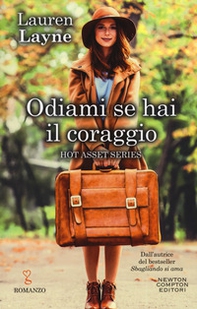 Odiami se hai il coraggio. Hot asset series - Librerie.coop Odiami se hai il coraggio. Hot asset series - Librerie.coop