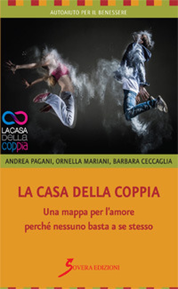 La casa della coppia. Una mappa per l'amore perché nessuno basta a se stesso - Librerie.coop La casa della coppia. Una mappa per l'amore perché nessuno basta a se stesso - Librerie.coop