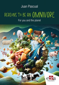 Reason to be an omnivore. For you and the planet - Librerie.coop Reason to be an omnivore. For you and the planet - Librerie.coop