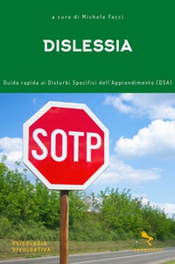 Dislessia. Guida rapida ai disturbi specifici dell'apprendimento (DSA) - Librerie.coop