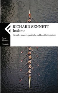 Insieme. Rituali, piaceri, politiche della collaborazione - Librerie.coop Insieme. Rituali, piaceri, politiche della collaborazione - Librerie.coop