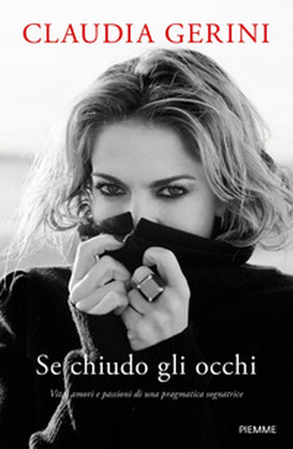 Se chiudo gli occhi. Vita, amori e passioni di una pragmatica sognatrice - Librerie.coop Se chiudo gli occhi. Vita, amori e passioni di una pragmatica sognatrice - Librerie.coop