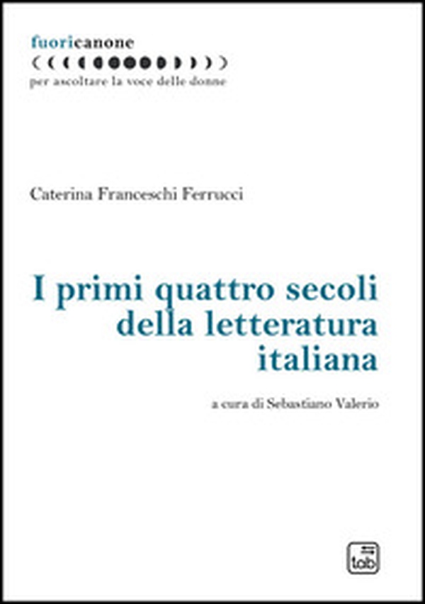 I primi quattro secoli della letteratura italiana - Librerie.coop