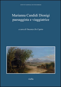 Marianna Candidi Dionigi paesaggista e viaggiatrice - Librerie.coop