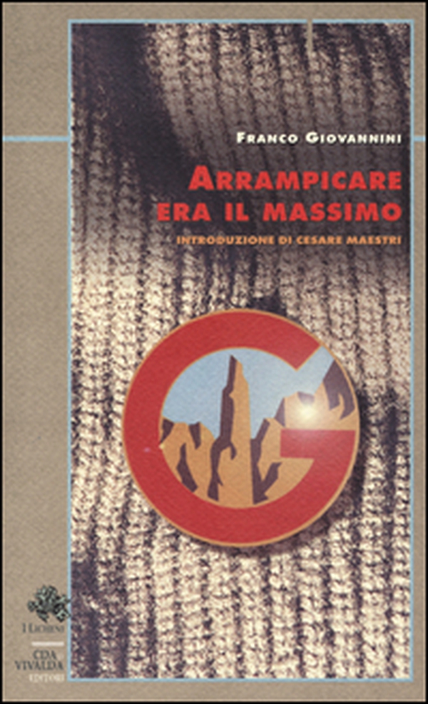 Arrampicare era il massimo - Librerie.coop Arrampicare era il massimo - Librerie.coop