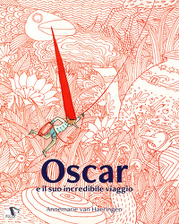 Oscar e il suo incredibile viaggio - Librerie.coop Oscar e il suo incredibile viaggio - Librerie.coop