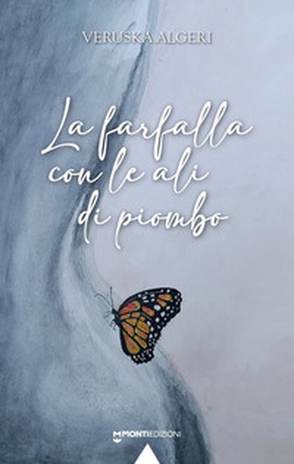 La farfalla con le ali di piombo - Librerie.coop La farfalla con le ali di piombo - Librerie.coop