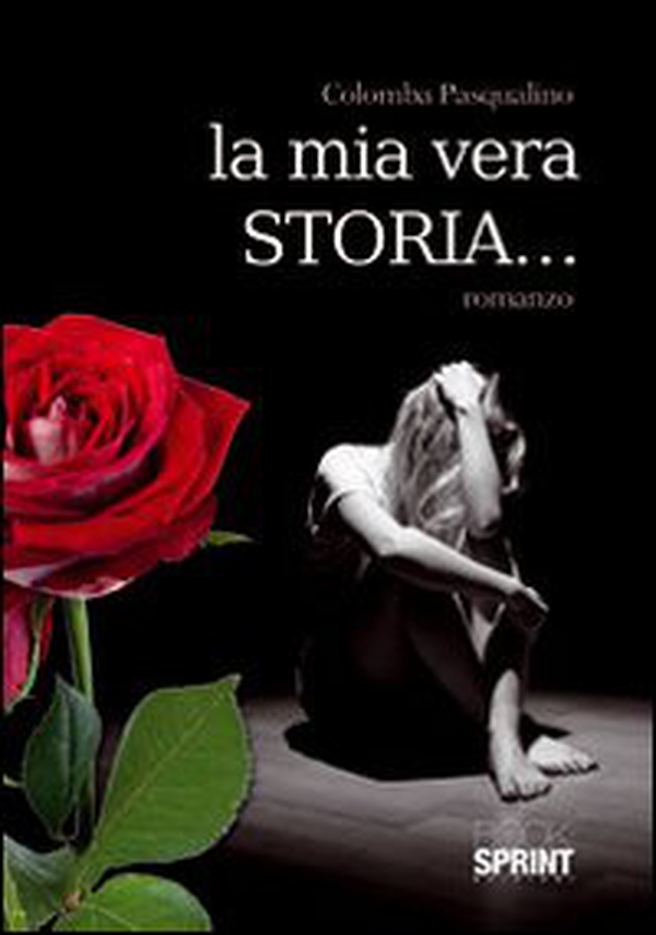 La mia vera storia... - Librerie.coop La mia vera storia... - Librerie.coop