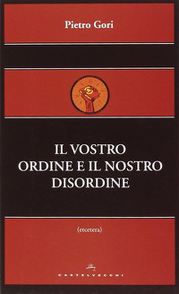 Il vostro ordine e il nostro disordine - Librerie.coop Il vostro ordine e il nostro disordine - Librerie.coop