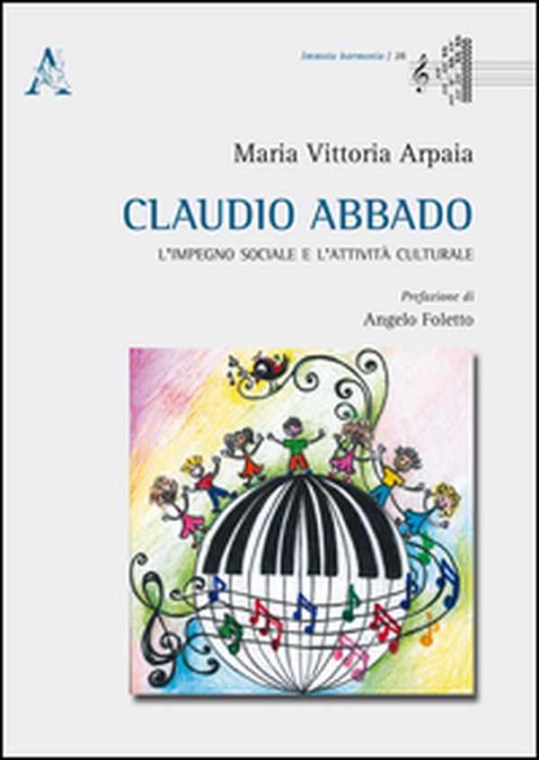 Claudio Abbado. L'impegno sociale e l'attività culturale - Librerie.coop Claudio Abbado. L'impegno sociale e l'attività culturale - Librerie.coop
