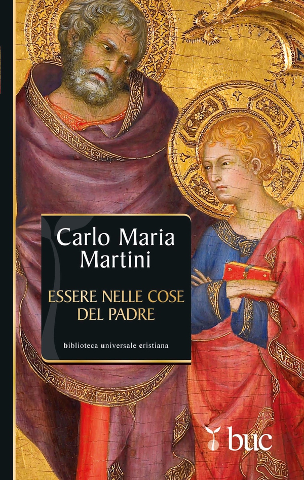 Essere nelle cose del Padre. Il dono della vocazione - Librerie.coop