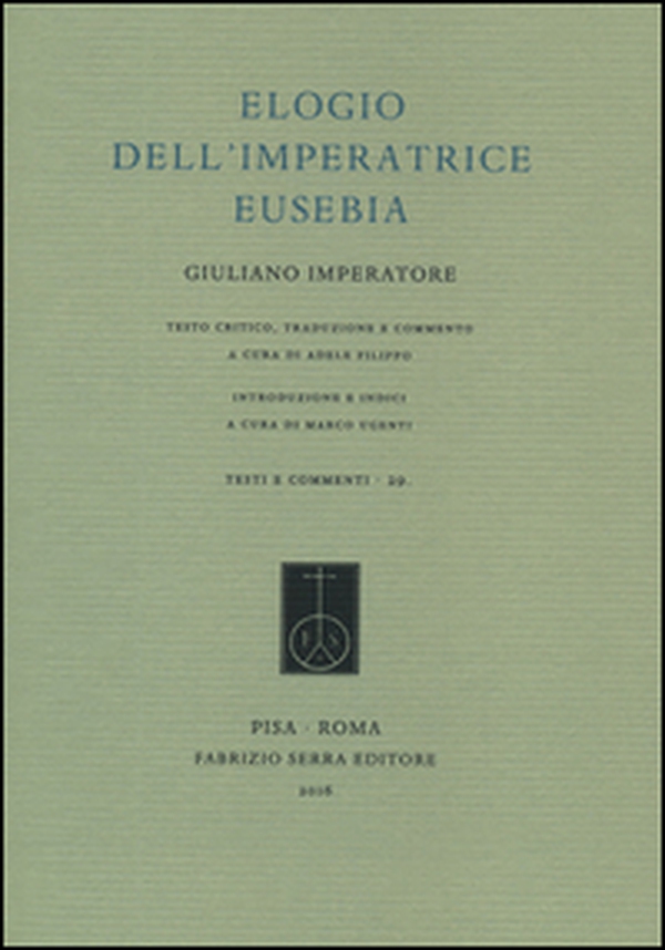 Elogio dell'Imperatrice Eusebia. Testo greco a fronte - Librerie.coop Elogio dell'Imperatrice Eusebia. Testo greco a fronte - Librerie.coop