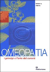 Omeopatia. I principi e l'arte del curarsi - Librerie.coop Omeopatia. I principi e l'arte del curarsi - Librerie.coop