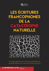 Les écritures francophones de la catastrophe naturelle - Librerie.coop