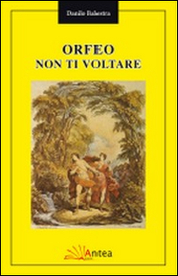 Orfeo non ti voltare - Librerie.coop Orfeo non ti voltare - Librerie.coop