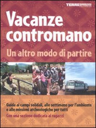 Vacanze contromano. Un altro modo di partire - Librerie.coop Vacanze contromano. Un altro modo di partire - Librerie.coop