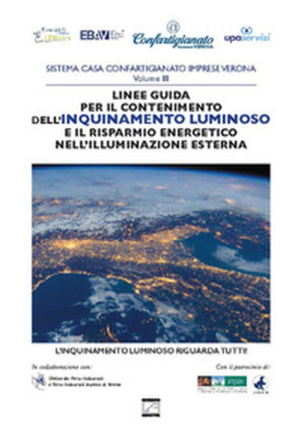 Inquinamento luminoso. Linee guida per il contenimento dell'inquinamento luminoso e il risparmio energetico nell'illuminazione esterna - Librerie.coop Inquinamento luminoso. Linee guida per il contenimento dell'inquinamento luminoso e il risparmio energetico nell'illuminazione esterna - Librerie.coop