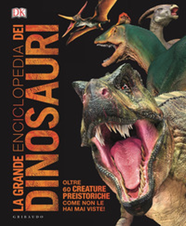 La grande enciclopedia dei dinosauri. Ediz. minor - Librerie.coop La grande enciclopedia dei dinosauri. Ediz. minor - Librerie.coop