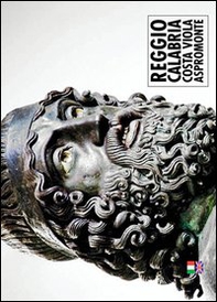 Reggio Calabria. Costa Viola. Aspromonte. Ediz. italiana e inglese - Librerie.coop Reggio Calabria. Costa Viola. Aspromonte. Ediz. italiana e inglese - Librerie.coop