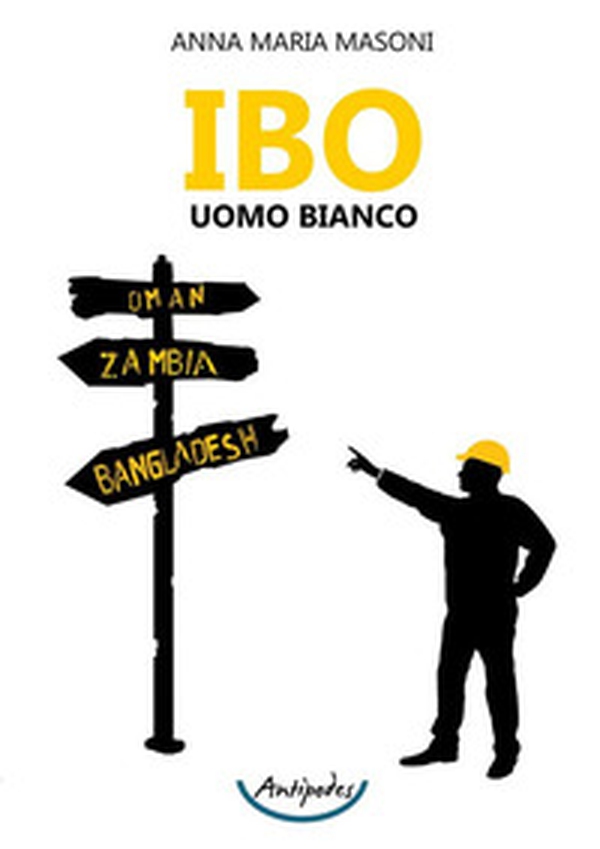 IBO uomo bianco - Librerie.coop IBO uomo bianco - Librerie.coop