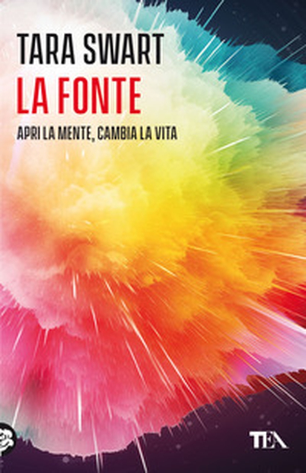 La fonte. Sblocca il potenziale della mente. I segreti dell'universo, la scienza del cervello, la chiave della felicità - Librerie.coop La fonte. Sblocca il potenziale della mente. I segreti dell'universo, la scienza del cervello, la chiave della felicità - Librerie.coop