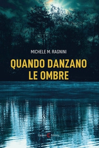 Quando danzano le ombre - Librerie.coop