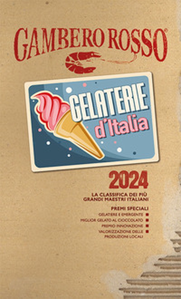 Gelaterie d'Italia del Gambero Rosso 2024 - Librerie.coop Gelaterie d'Italia del Gambero Rosso 2024 - Librerie.coop