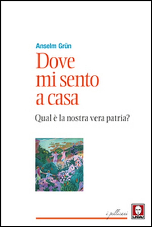 Dove mi sento a casa. Qual è la nostra vera patria? - Librerie.coop Dove mi sento a casa. Qual è la nostra vera patria? - Librerie.coop